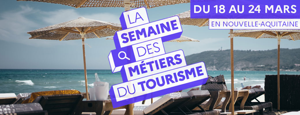 Visuel semaine des métiers du tourisme 2024 en Nouvelle-Aquitaine