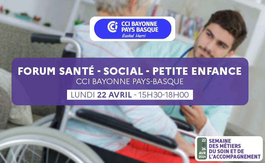 Forum des métiers Santé, Social et Petite Enfance Bayonne